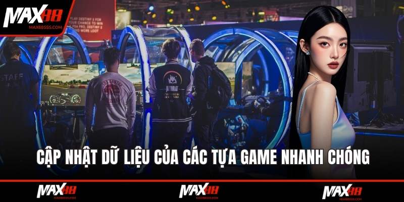 Cập nhật dữ liệu của các tựa game nhanh chóng