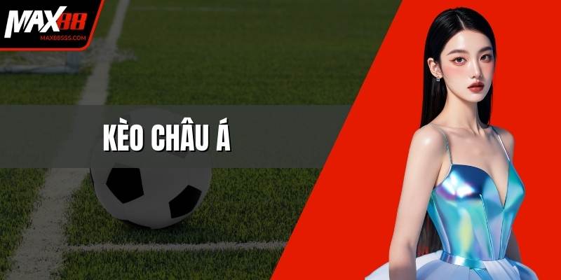 Kèo Châu Á